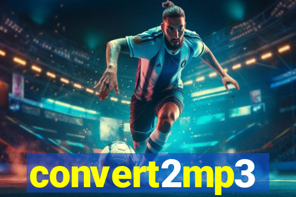 convert2mp3