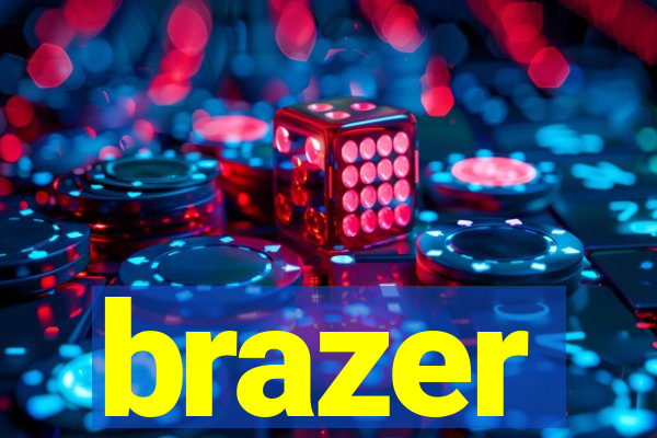 brazer