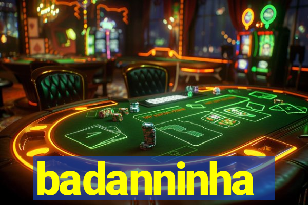 badanninha