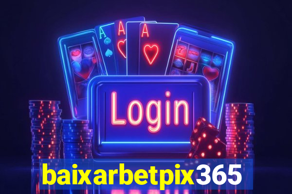 baixarbetpix365