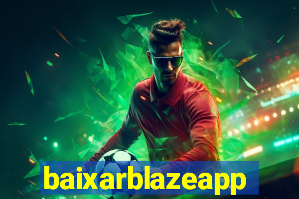 baixarblazeapp