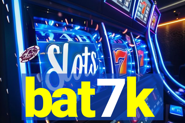 bat7k