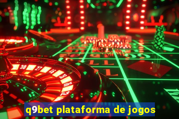 q9bet plataforma de jogos