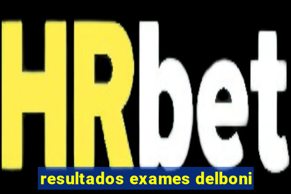 resultados exames delboni