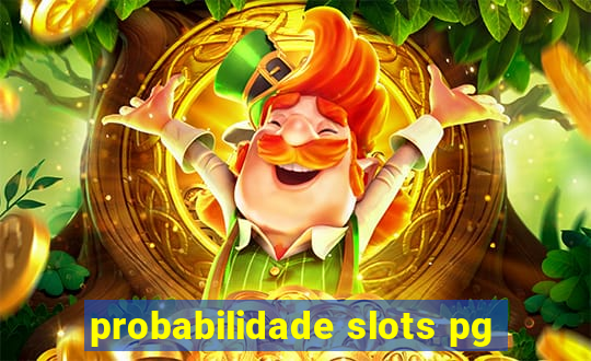 probabilidade slots pg