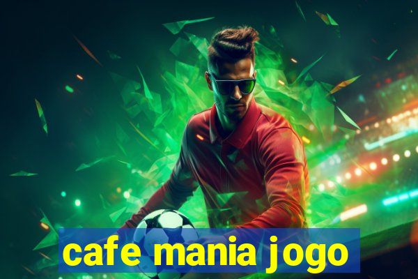 cafe mania jogo