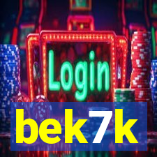 bek7k