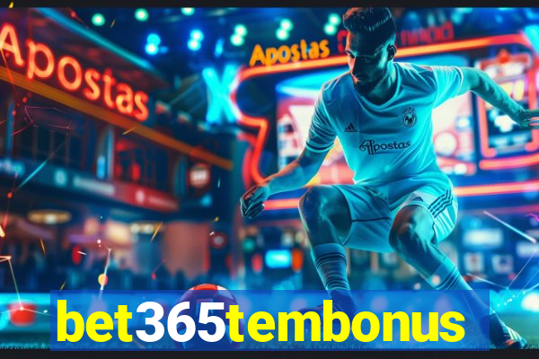 bet365tembonus