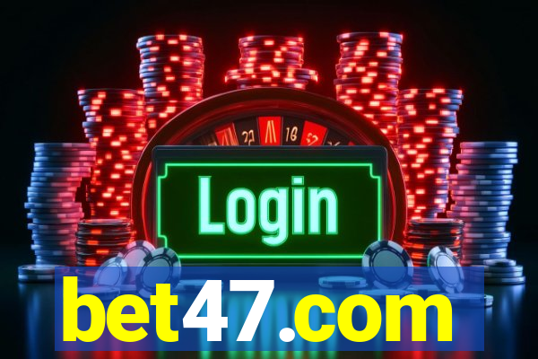 bet47.com