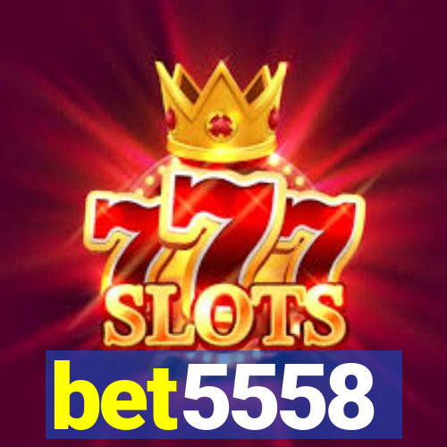 bet5558