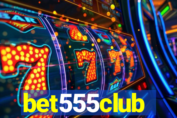 bet555club