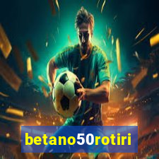 betano50rotiri