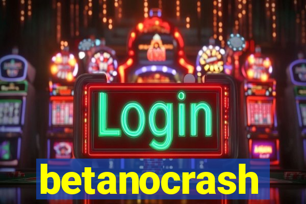 betanocrash