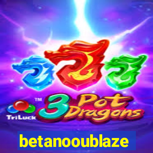 betanooublaze