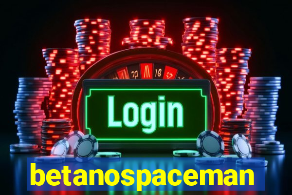 betanospaceman