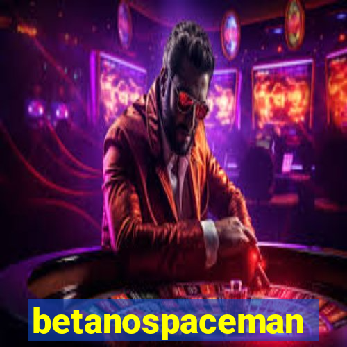 betanospaceman