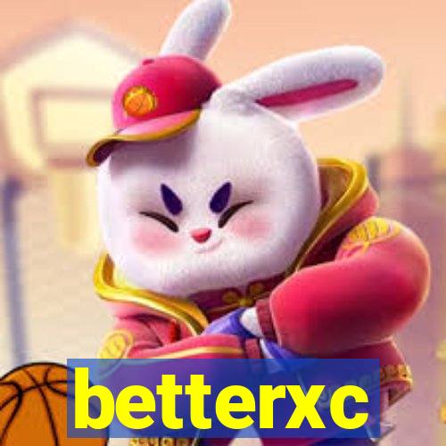 betterxc