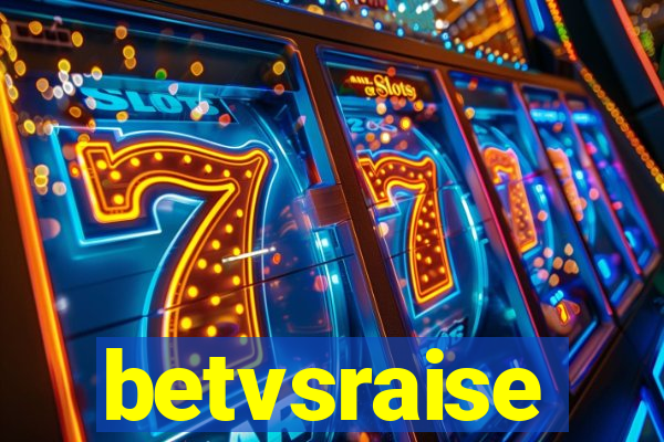 betvsraise