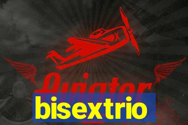 bisextrio