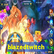 blazedtwitch