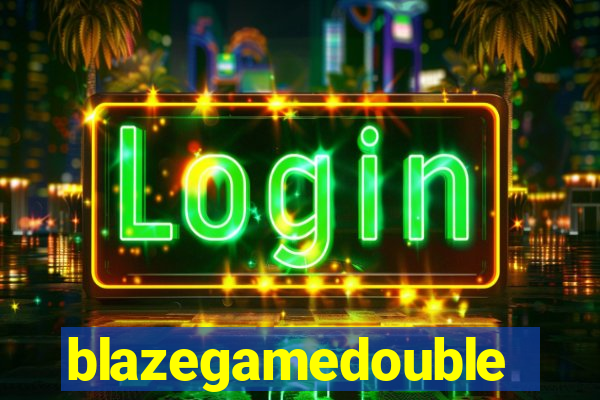 blazegamedouble