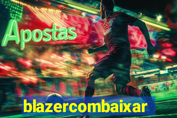 blazercombaixar