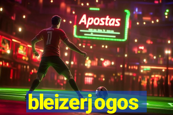 bleizerjogos