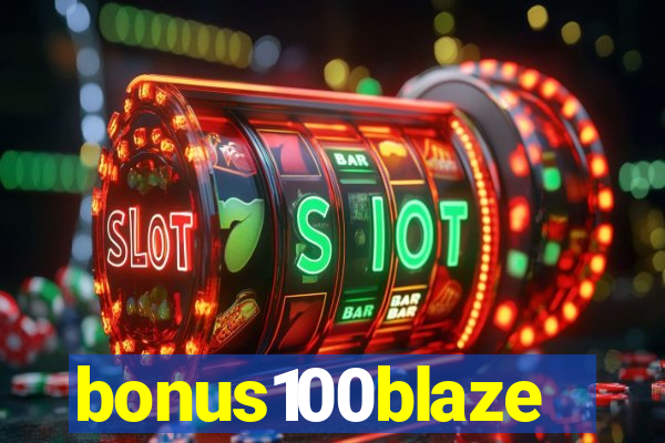 bonus100blaze