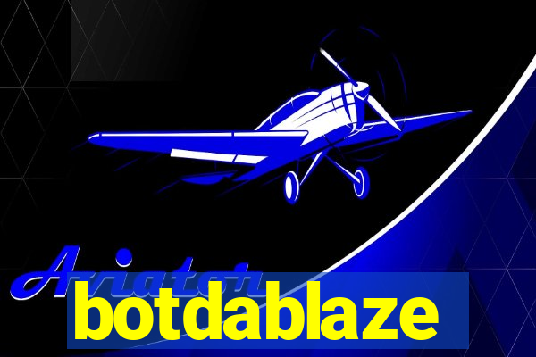 botdablaze