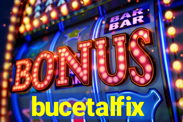 bucetalfix