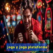 joga y joga plataforma