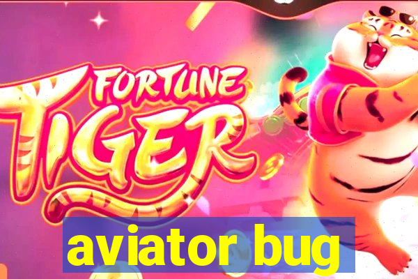 aviator bug