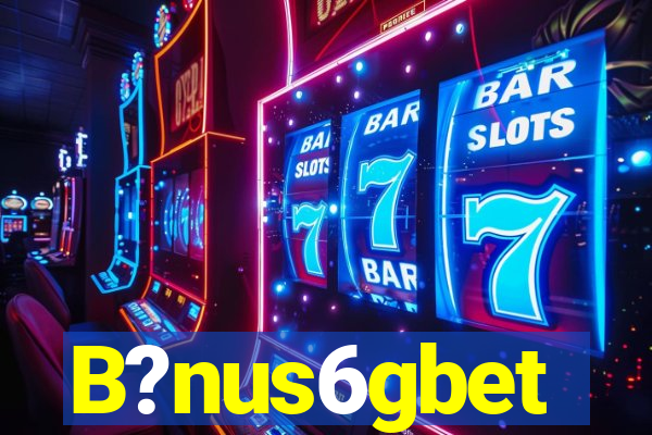 B?nus6gbet