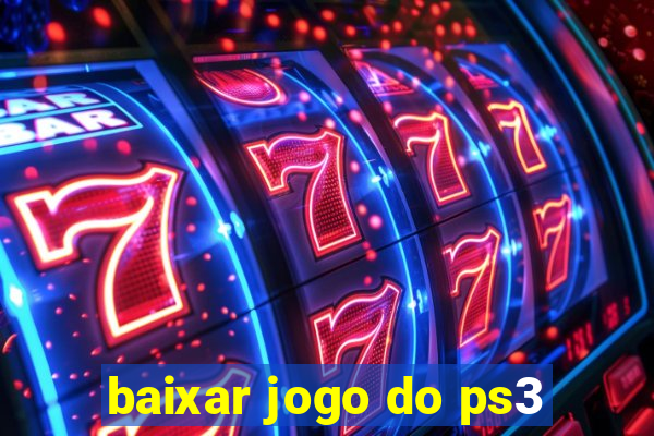 baixar jogo do ps3