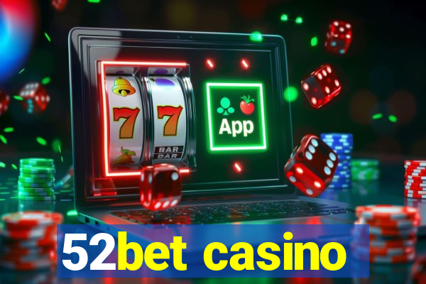 52bet casino