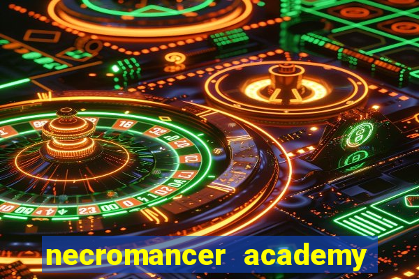 necromancer academy and the genius summoner wiki