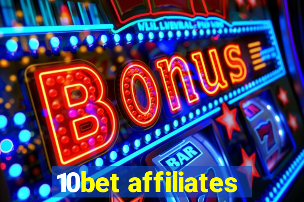 10bet affiliates