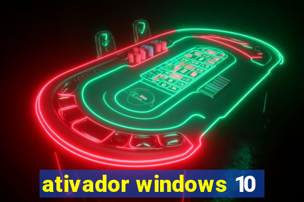 ativador windows 10