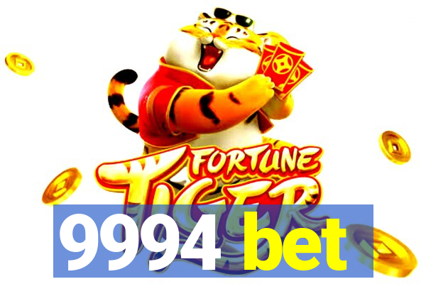 9994 bet