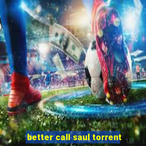 better call saul torrent