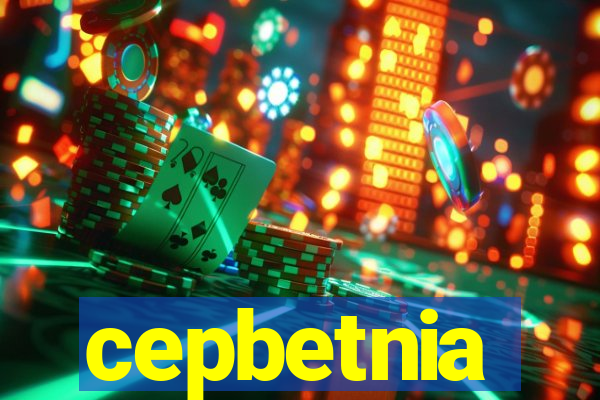 cepbetnia