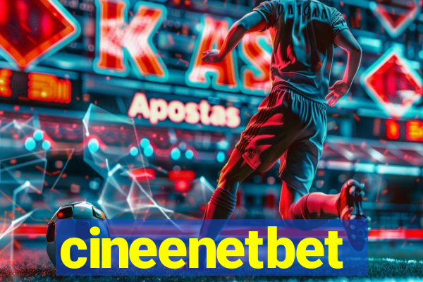 cineenetbet