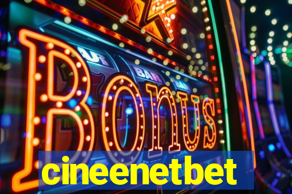 cineenetbet