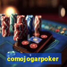 comojogarpoker