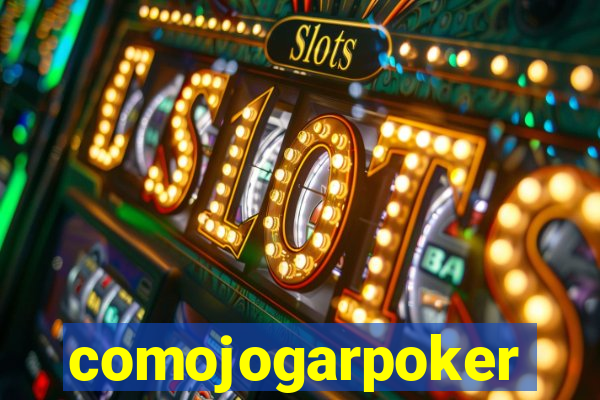 comojogarpoker