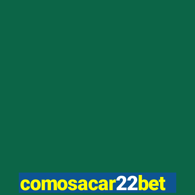 comosacar22bet