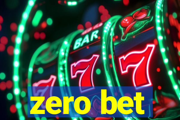 zero bet