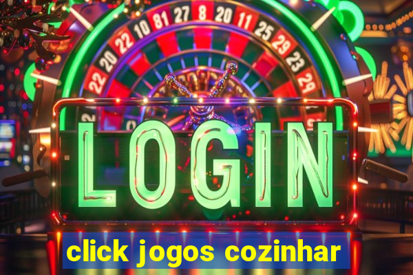 click jogos cozinhar