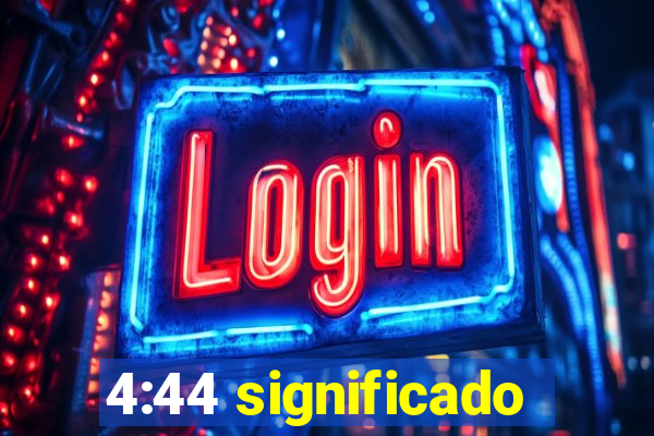 4:44 significado