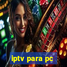 iptv para pc